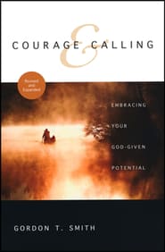 Courage and Calling–Embracing Your God-Given Potential